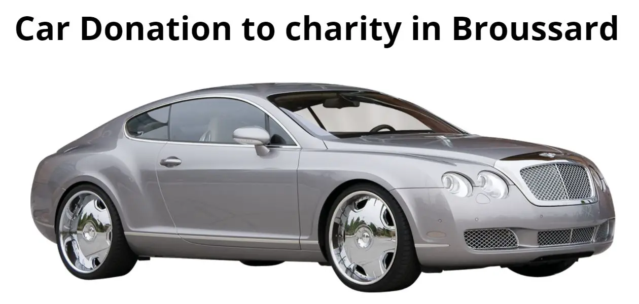 Car Donation to charity in Broussard