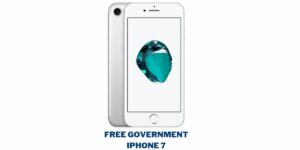 Free Government Iphone 7 & 7 Plus: How to Get
