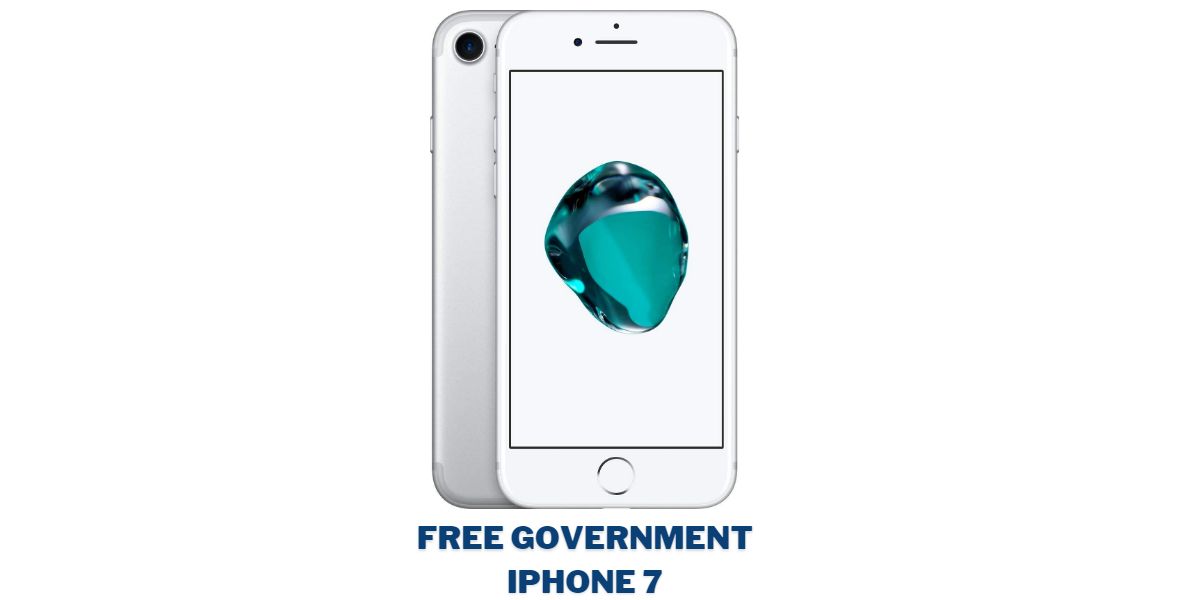 Free Government iPhone 7, Plus: How to Get, Programs 1 Free Government Iphone 7