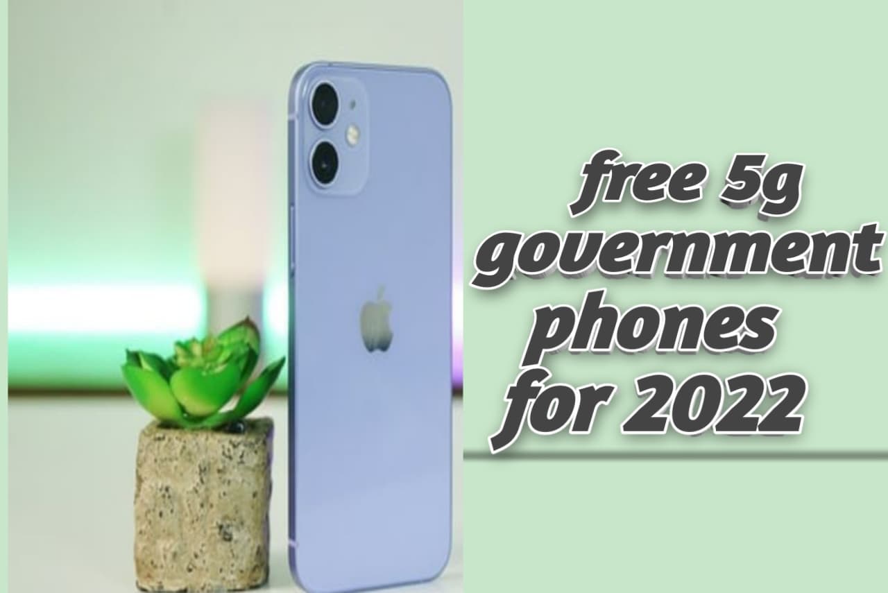 Free 5G Government Phones 2023 How to Get Unlimited Data