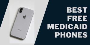 Best Free Medicaid Phone in 2023 (Top 5 Programs) How, Where