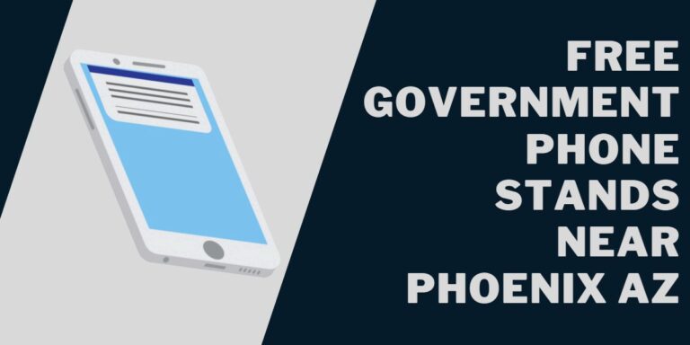 Free Government Phone Stands Near Phoenix AZ (2023)