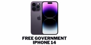 Free Government iPhone 14, Pro Max: Top Programs, How