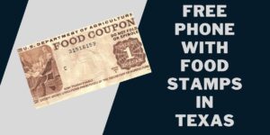 Free Phone with Food Stamps in Texas: How to Get, Where