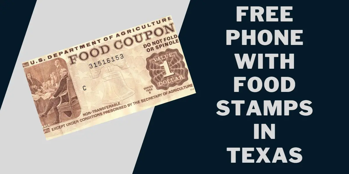 Free Phone with Food Stamps in Texas: How to Get, Where 1 Free Phone with Food Stamps in Texas
