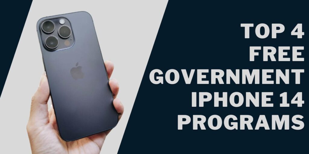 Top 4 Free Government iPhone 14 Programs
