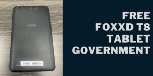 Foxxd T8 Tablet Government: How to Get it for Free? (2023)
