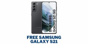 Free Samsung Galaxy S21 from Government: How to Get