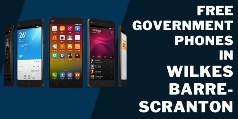 Free Government Phone Wilkes Barre-Scranton PA |Top Programs