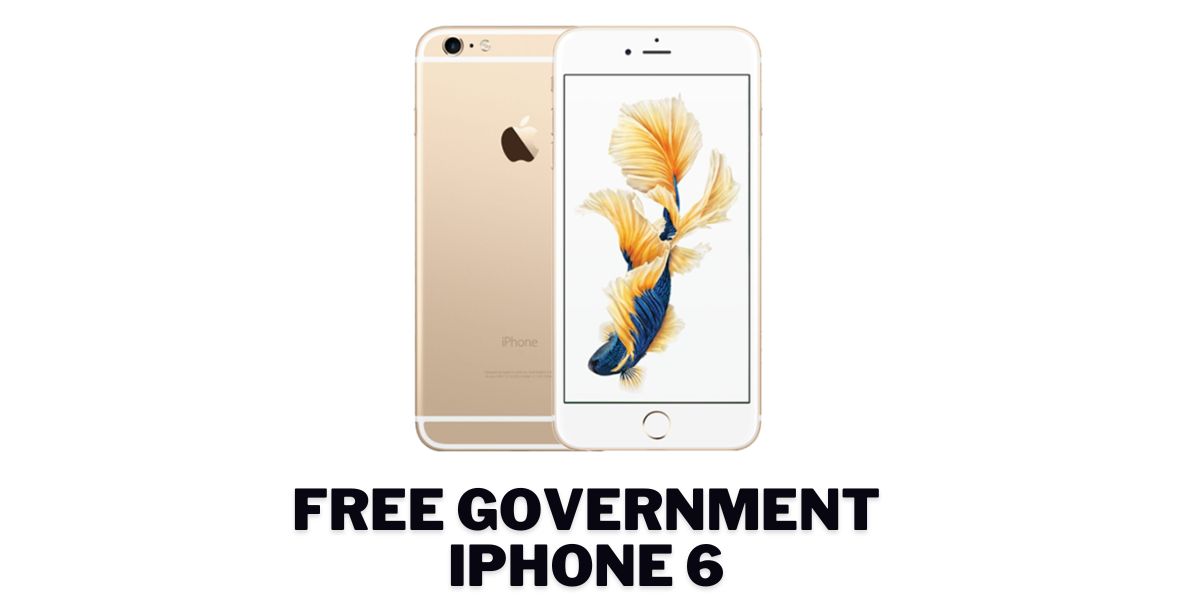 Free Government iPhone 6: How to Get & Top 5 Providers 1 Free Government iPhone 6