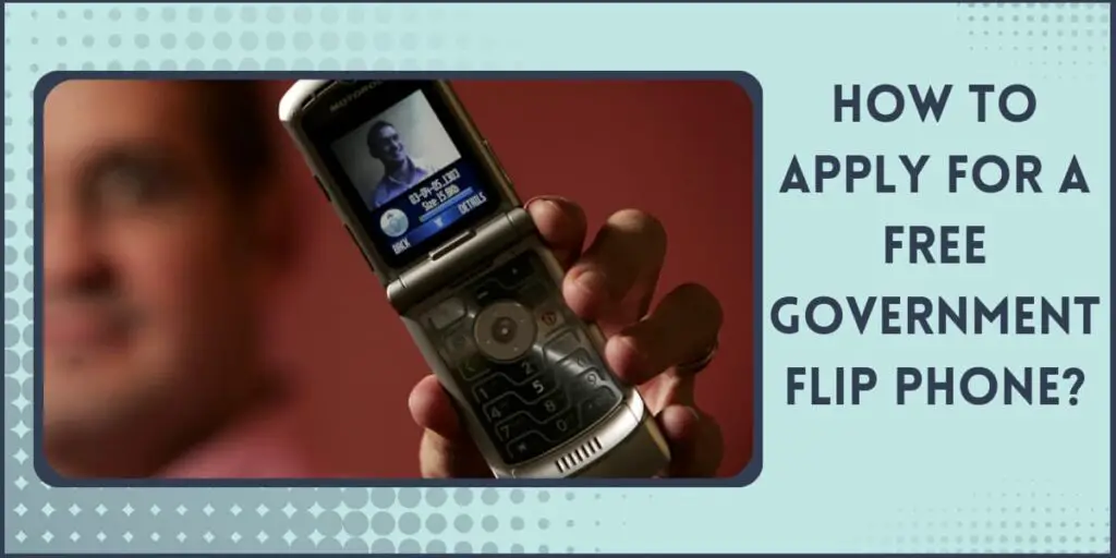 How to Get a Free Government Flip Phone