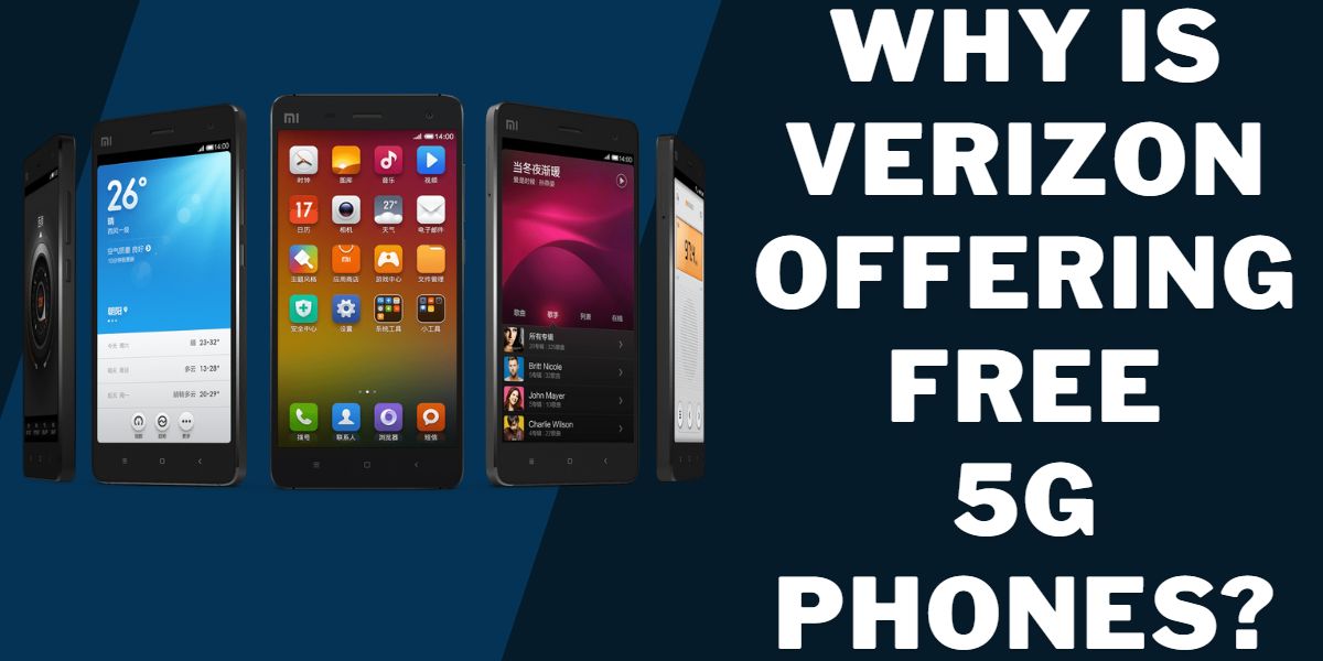 Why is Verizon Offering Free 5g Phones