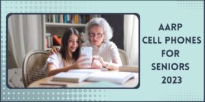 AARP Cell Phones for Seniors: 5 Free Smartphones, Plans