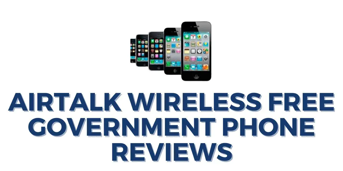 Airtalk Wireless Free Government Phone Reviews