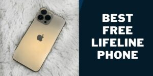 Best Free Lifeline Phone (2023) Top 5 Smartphones & Comparison