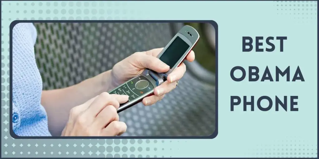 Best Obama Phone: Top 5 Picks with Comparison Table 3 Best Obama Phone