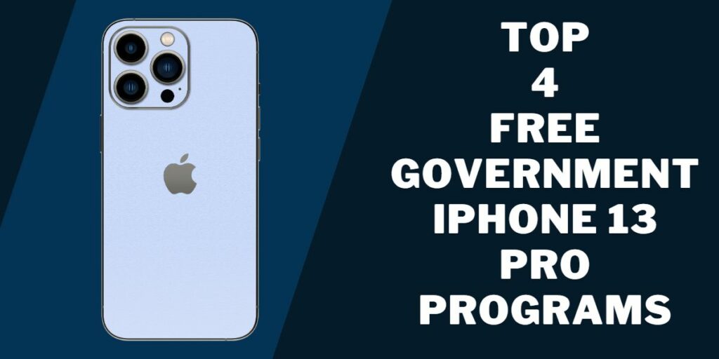 Free Government iPhone 13, Pro, Max Programs