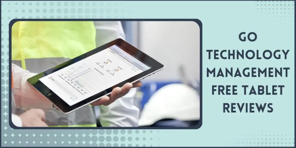 Go Technology Management Free Tablet Reviews
