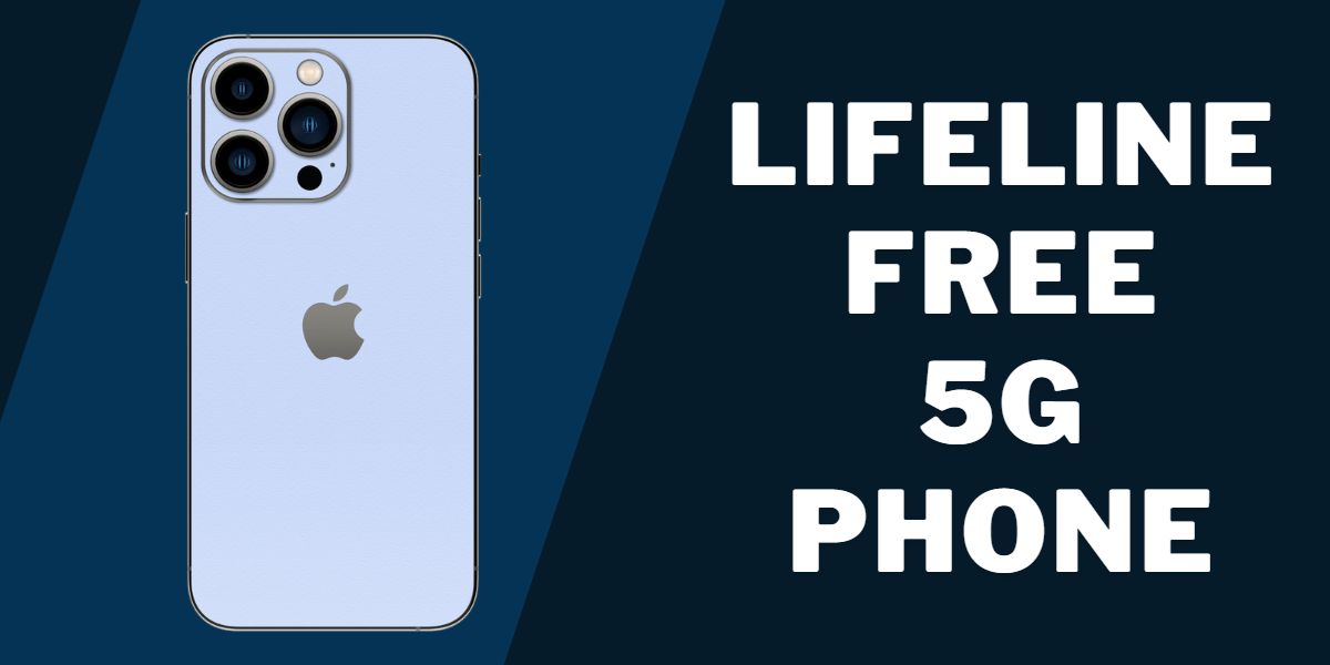 Lifeline Free 5g Phone