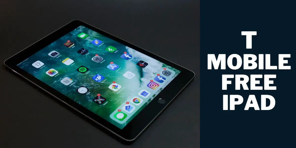 T Mobile Free iPad: How to Get, Top 5 Models Offered 1 T Mobile Free iPad