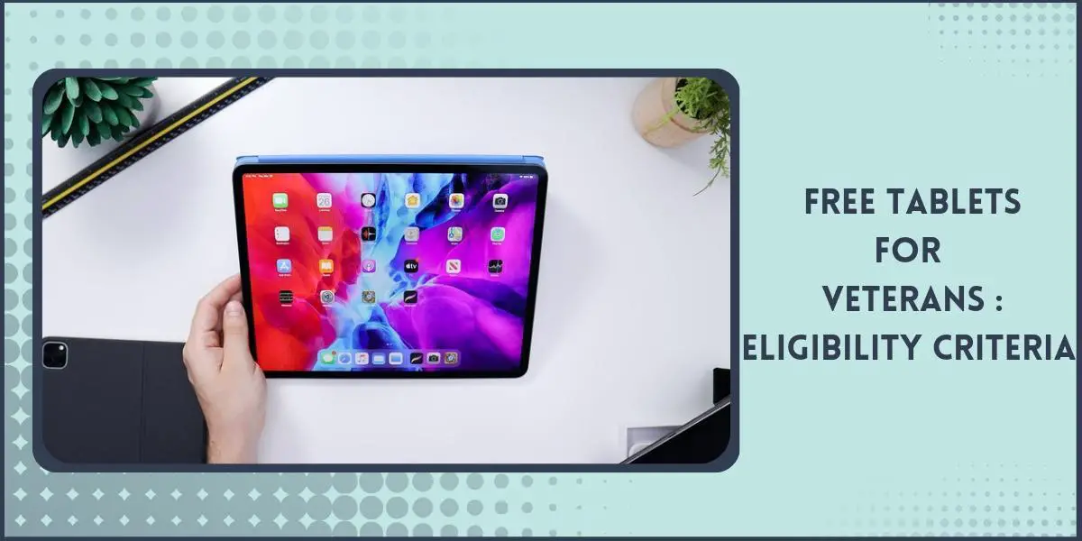 Free Tablet for Veterans Top 5 Programs & How to Get