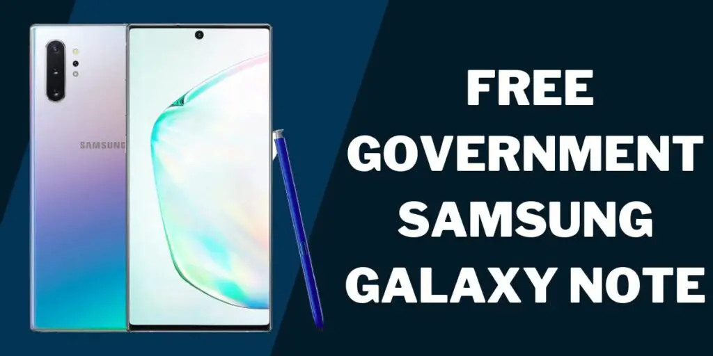 How to get a Free Galaxy Note Government Phone