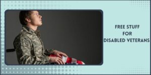 Free Stuff for Disabled Veterans 2023: Top 10 Picks & How