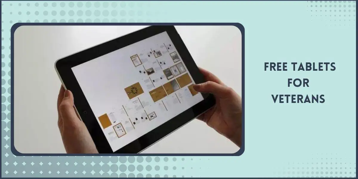 Free Tablet for Veterans Top 5 Programs & How to Get (2023)