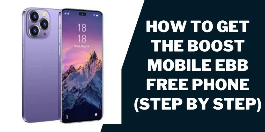 How to get the Boost Mobile EBB Free Phone (step by step)