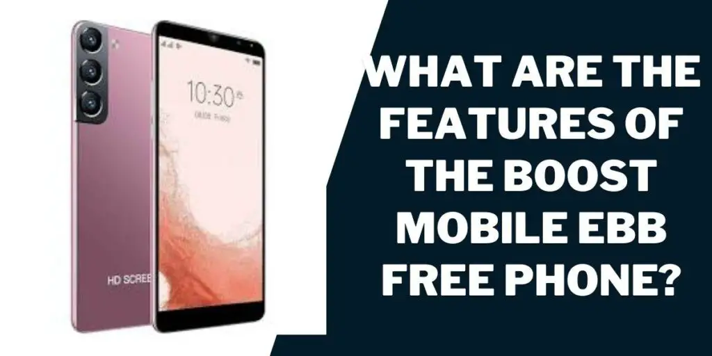 What are the features of the Boost Mobile EBB Free Phone?