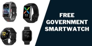 Free Government Smartwatch: How to Get, Top Programs