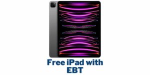 Free iPad with EBT, Food Stamps: How to Get, Programs
