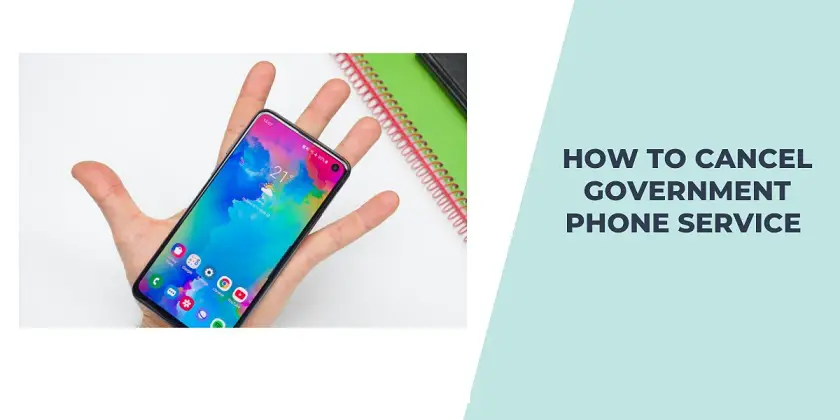 How to Cancel Government Phone? (Step-by-Step Guide) 2 How to Cancel Government Phone
