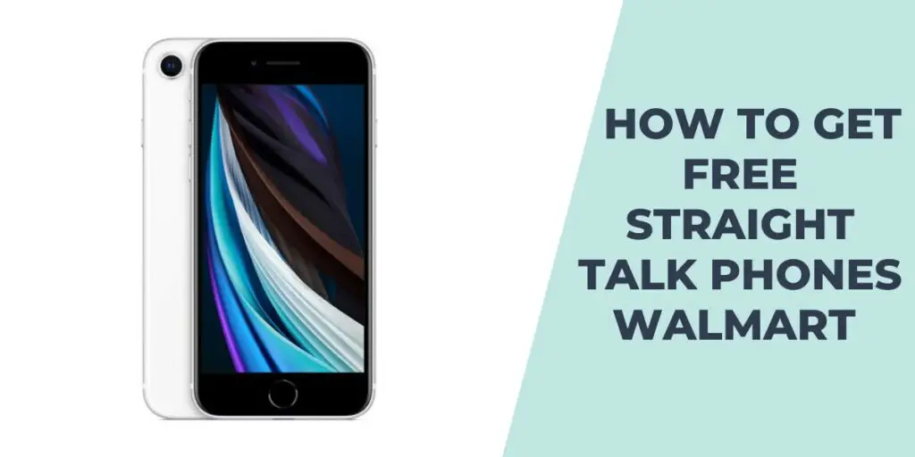 How to Get Free Straight Talk Phones Walmart