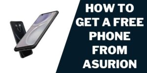How to Get a Free Phone from Asurion: Brand New, Replacement