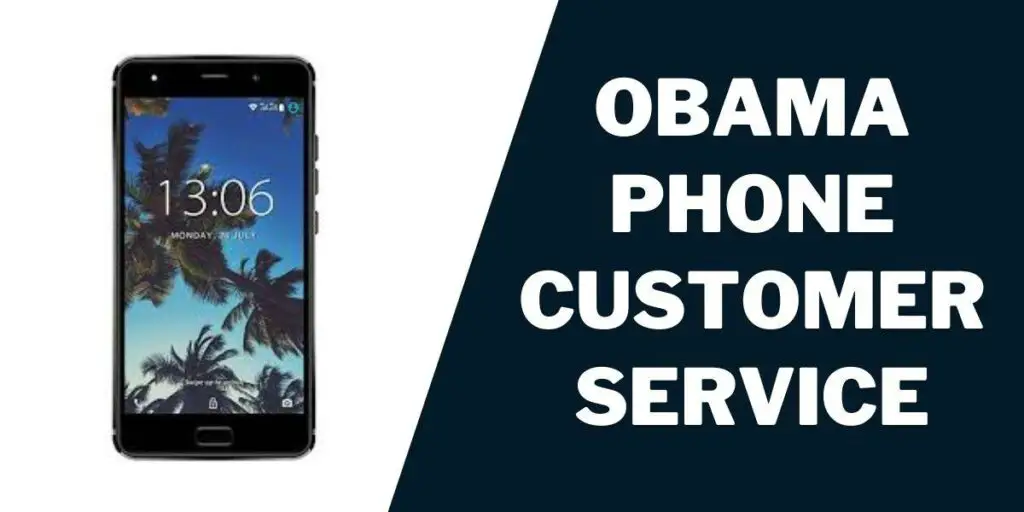 Obama Phone Customer Service