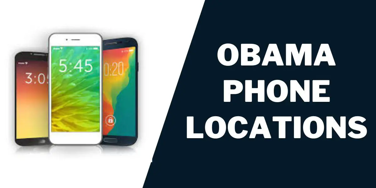 Obama Phone Locations: Where to Get Free Stands Near Me 1 Obama Phone Locations