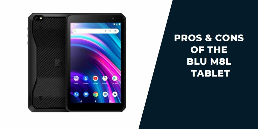 BLU M8L Tablet Free Government: How to Get 3 Pros & Cons of the BLU M8L Tablet