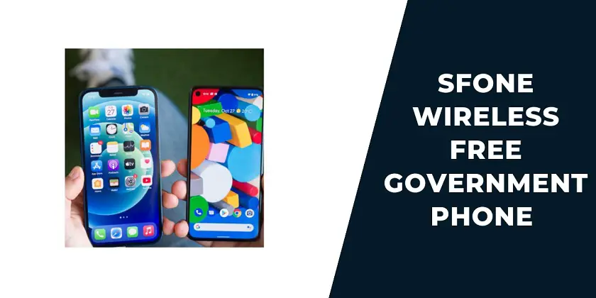 Sfone Wireless Free Government Phone: How to Apply & Get 1 Sfone Wireless Free Government Phone