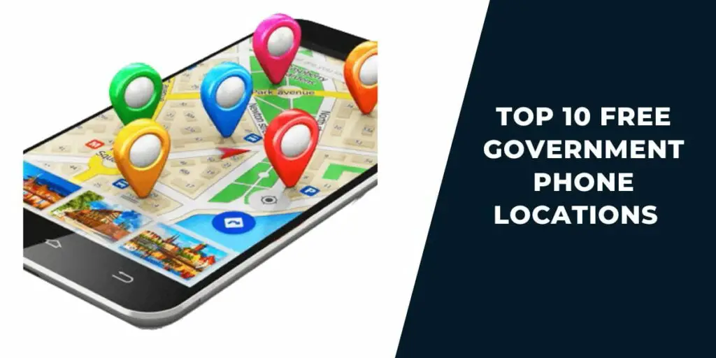 Top 10 Free Government Phone Locations