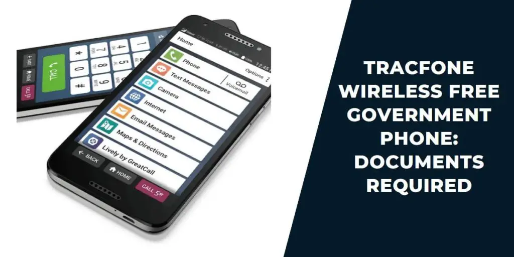 Tracfone Wireless Free Government Phone: How, Top 5 Phones 3 Tracfone Wireless Free Government Phone: Documents Required