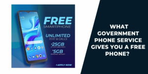 What Government Phone Service Gives You a Free Phone?