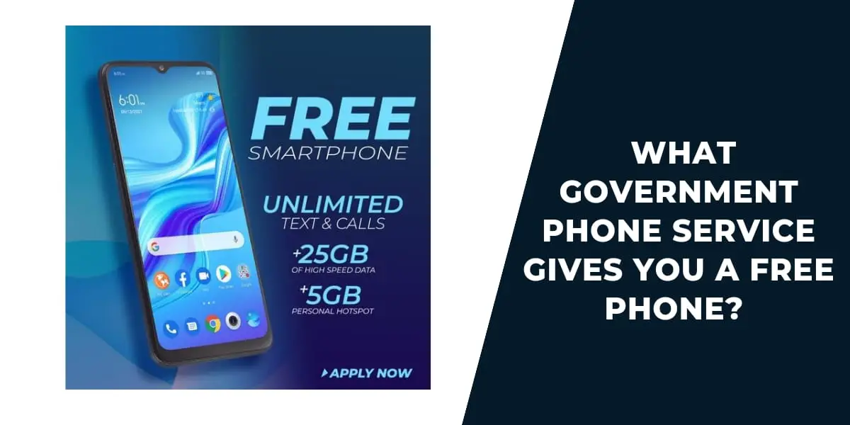 What Government Phone Service Gives You a Free Phone