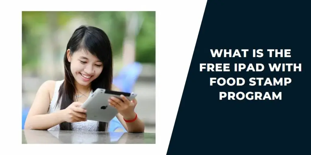 Free iPad with EBT, Food Stamps: How to Get, Programs 2 Free iPad with EBT