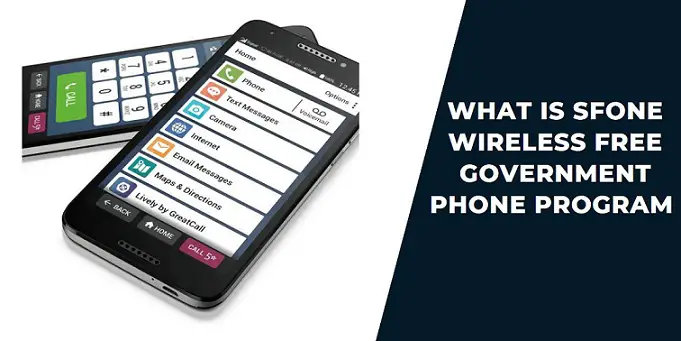 What is Sfone Wireless Free Government Phone Program?