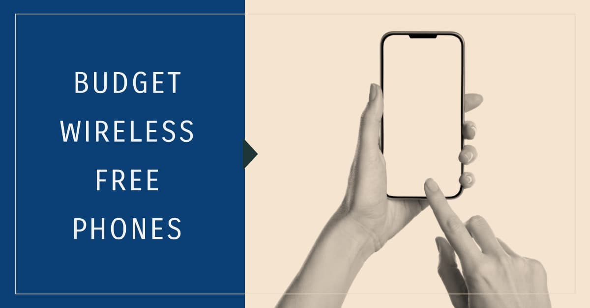 Top 5 Budget Wireless Free Phones, Providers & Plans 1 Budget Wireless Free Phones