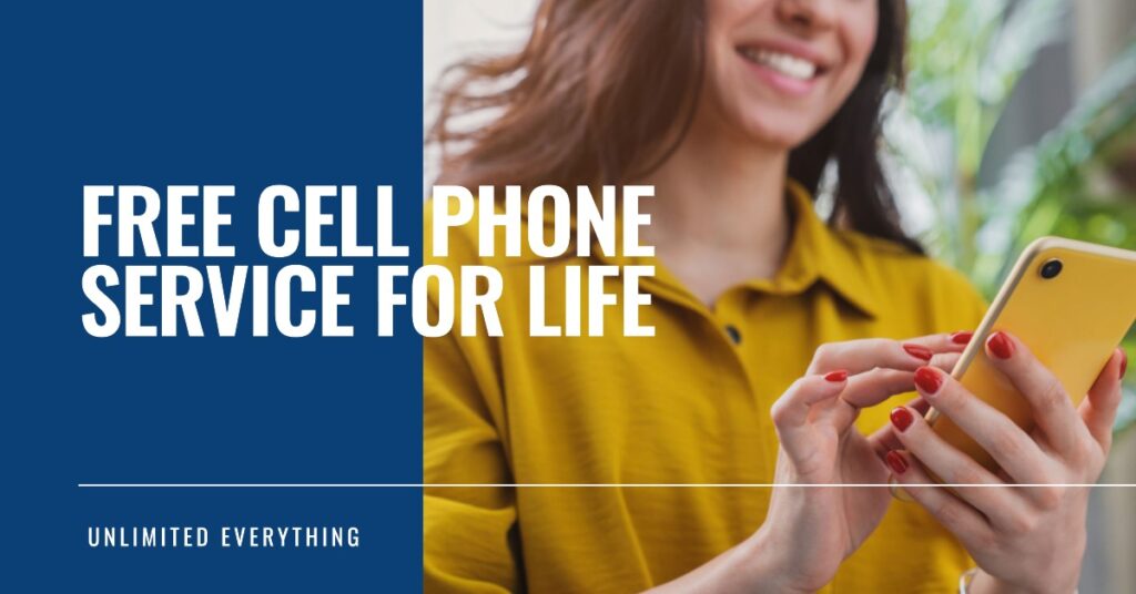 Free Government Cell Phone Service for Life Unlimited Everything
