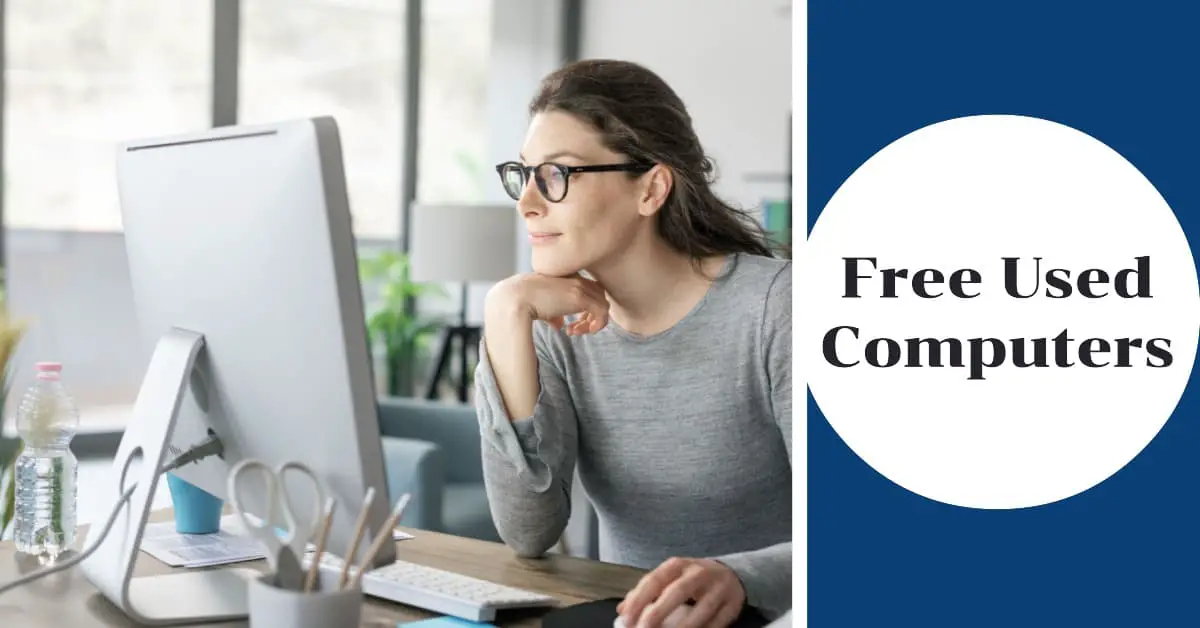 Free Used Computers Near Me: Top 5 Places, How to Get 1 Free Used Computers 1