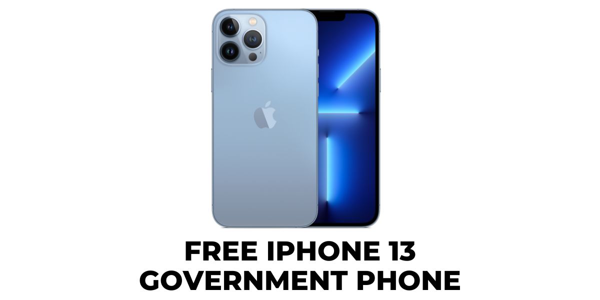 Free iPhone 13 Government Phone