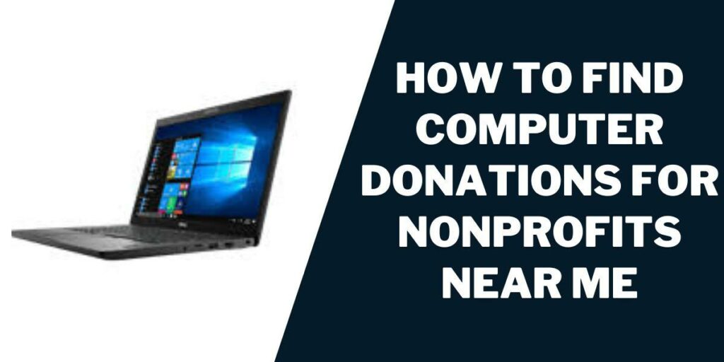 How to Find Computer Donations for Nonprofits Near Me